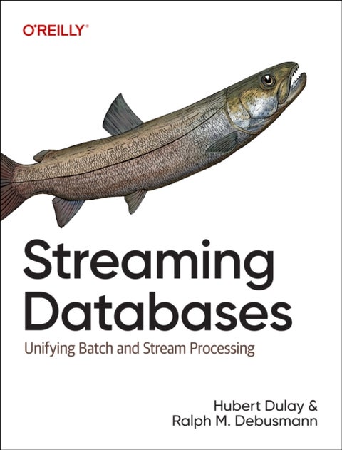 Streaming Databases - Building Real-Time, User-Facing Solutions