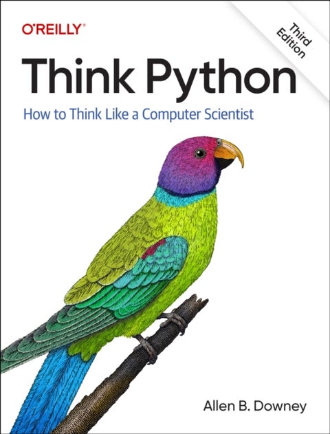 Think Python - How To Think Like a Computer Scientist