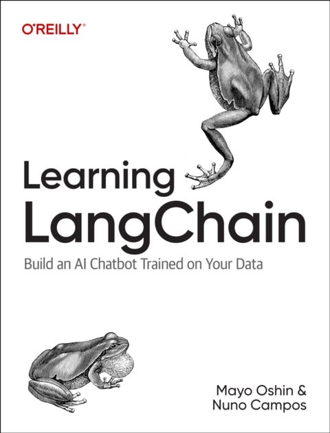 Learning Langchain - Building AI and LLM Applications with Langchain and Langgraph