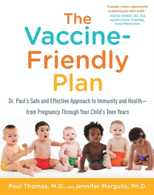 Bilde av The Vaccine-friendly Plan Av Paul M.d. Thomas, Jennifer Margulis
