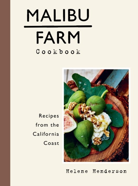 Bilde av Malibu Farm Cookbook Av Helene Henderson