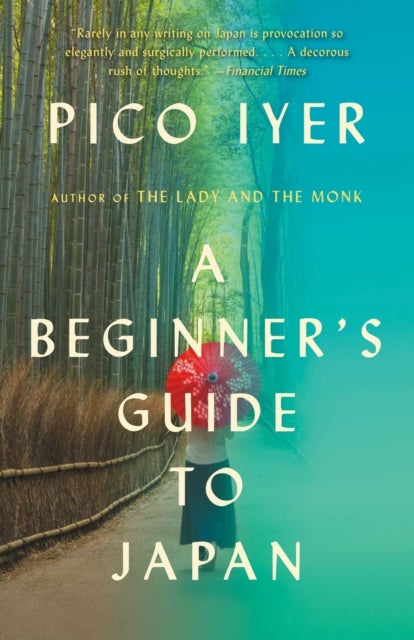 A Beginner's Guide to Japan - Observations and Provocations