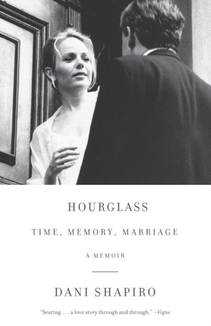 Hourglass - Time, Memory, Marriage