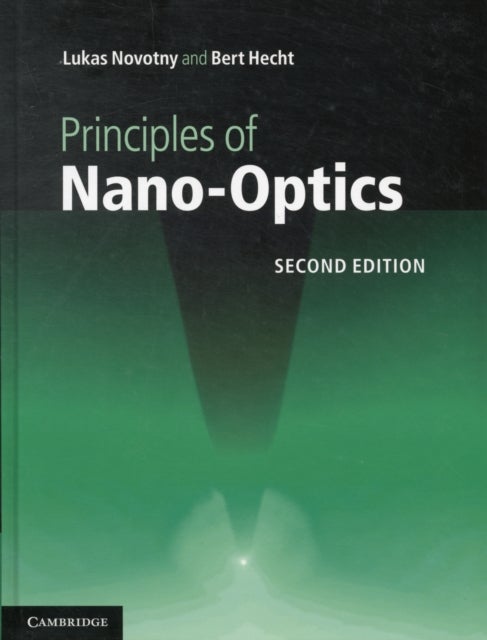 Bilde av Principles Of Nano-optics Av Lukas Novotny, Bert (julius-maximilians-universitat Wurzburg Germany) Hecht