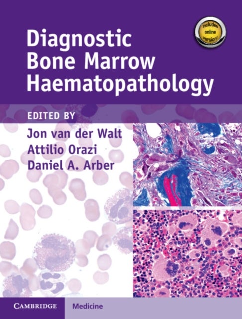 Bilde av Diagnostic Bone Marrow Haematopathology Book With Online Content Av Jon Van Der Walt, Attilio Orazi, Daniel A. (university Of Chicago) Arber