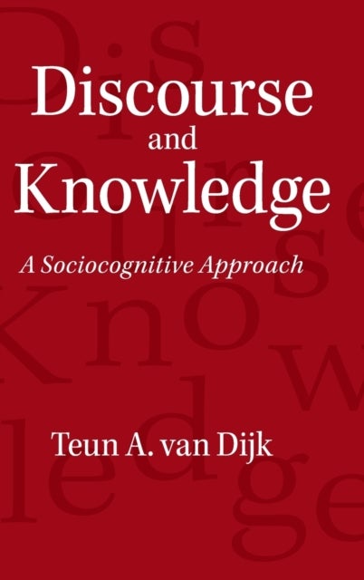 Discourse and Knowledge - A Sociocognitive Approach