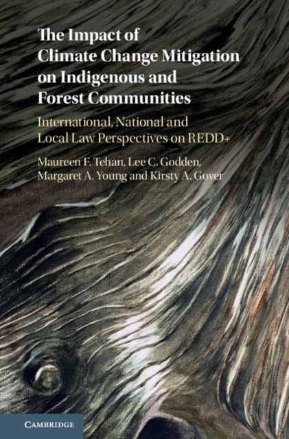 Bilde av The Impact Of Climate Change Mitigation On Indigenous And Forest Communities Av Maureen F. (university Of Melbourne) Tehan, Lee C. (university Of Melb