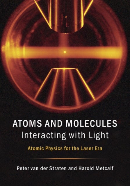 Atoms and Molecules Interacting with Light - Atomic Physics for the Laser Era