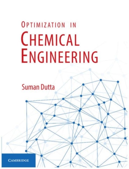 Bilde av Optimization In Chemical Engineering Av Suman Dutta