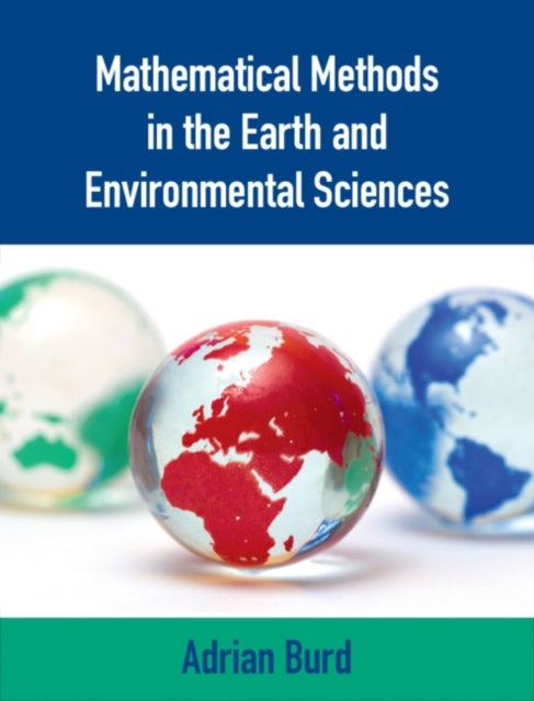 Bilde av Mathematical Methods In The Earth And Environmental Sciences Av Adrian (university Of Georgia) Burd