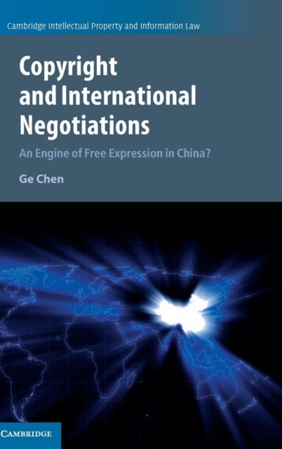 Copyright and International Negotiations - An Engine of Free Expression in China?