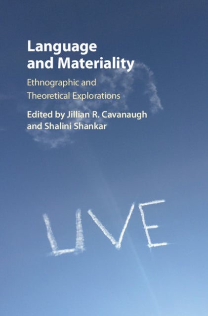 Language and Materiality - Ethnographic and Theoretical Explorations