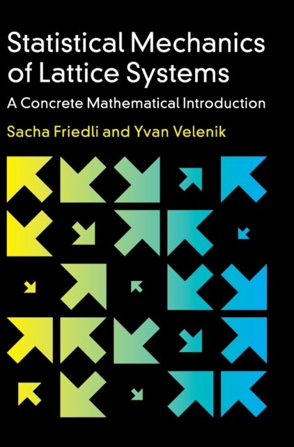 Statistical Mechanics of Lattice Systems - A Concrete Mathematical Introduction