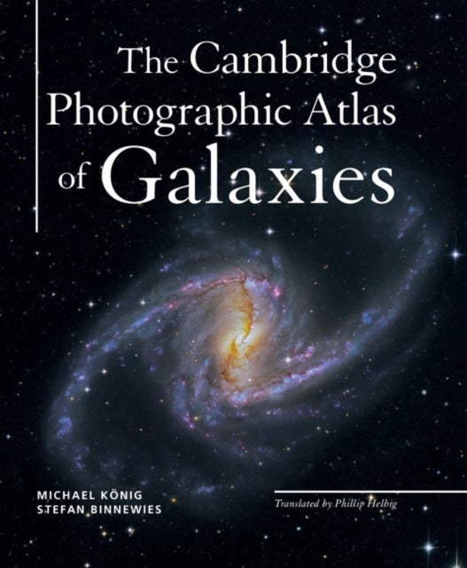 Bilde av The Cambridge Photographic Atlas Of Galaxies Av Michael Koenig, Stefan Binnewies