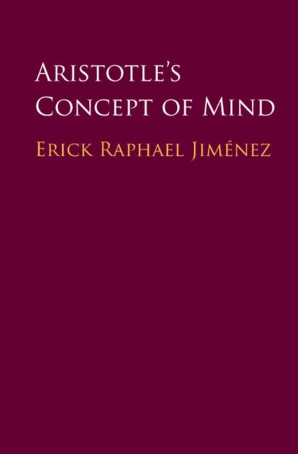 Bilde av Aristotle&#039;s Concept Of Mind Av Erick Raphael (california State University Northridge) Jimenez