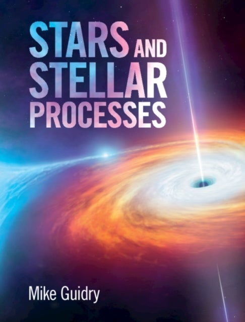 Bilde av Stars And Stellar Processes Av Mike (university Of Tennessee Knoxville) Guidry
