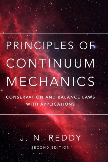 Principles of Continuum Mechanics - Conservation and Balance Laws with Applications
