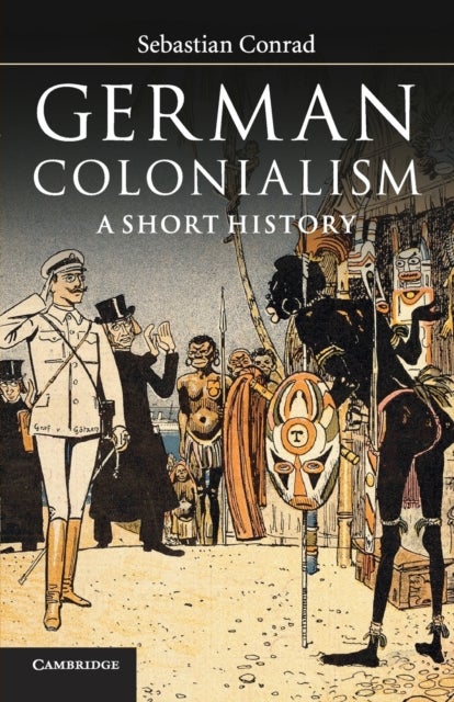 German Colonialism - A Short History