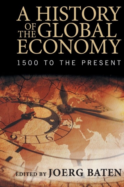 A History of the Global Economy - 1500 to the Present