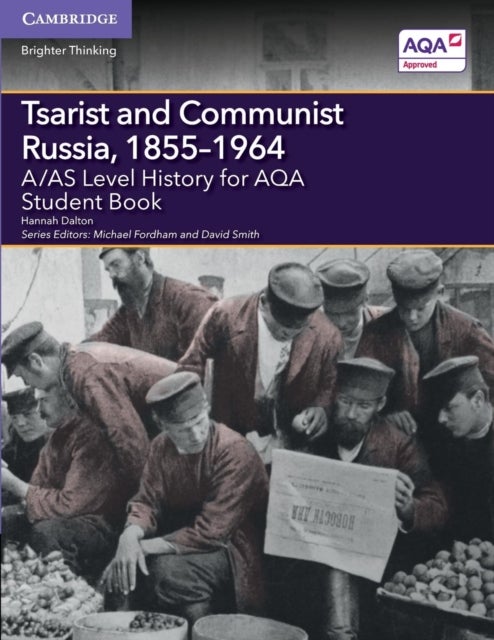 Bilde av A/as Level History For Aqa Tsarist And Communist Russia, 1855-1964 Student Book Av Hannah Dalton
