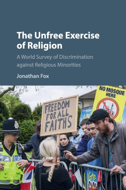 The Unfree Exercise of Religion - A World Survey of Discrimination against Religious Minorities