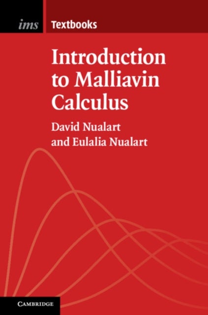 Bilde av Introduction To Malliavin Calculus Av David (university Of Kansas) Nualart, Eulalia (universitat Pompeu Fabra Barcelona) Nualart