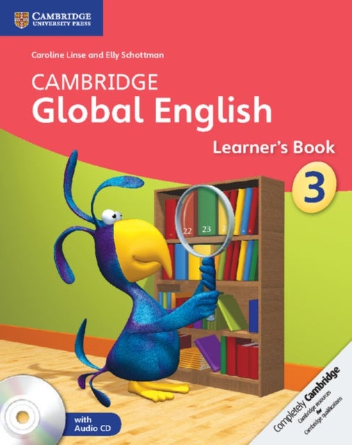 Bilde av Cambridge Global English Stage 3 Stage 3 Learner&#039;s Book With Audio Cd Av Caroline Linse, Elly Schottman