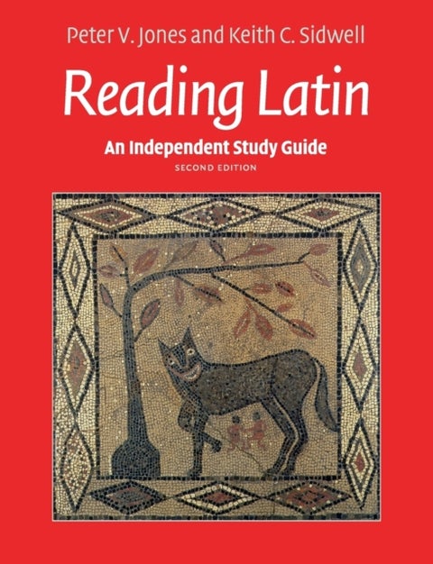 An Independent Study Guide to Reading Latin