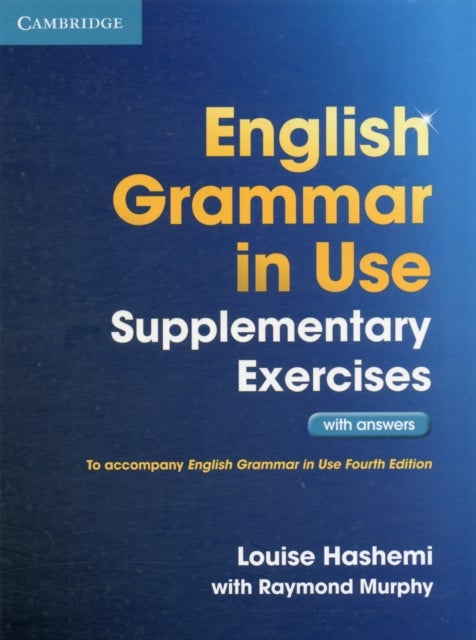 English Grammar in Use Supplementary Exercises with Answers