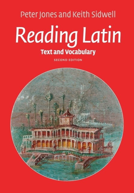 Reading Latin - Text and Vocabulary