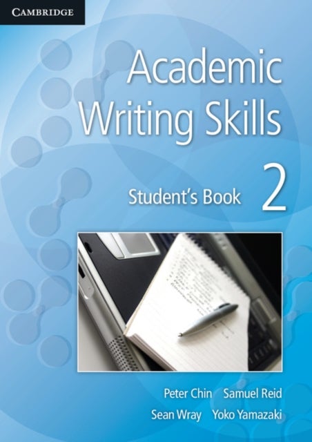 Bilde av Academic Writing Skills 2 Student&#039;s Book Av Peter Chin, Samuel Reid, Sean Wray, Yoko Yamazaki