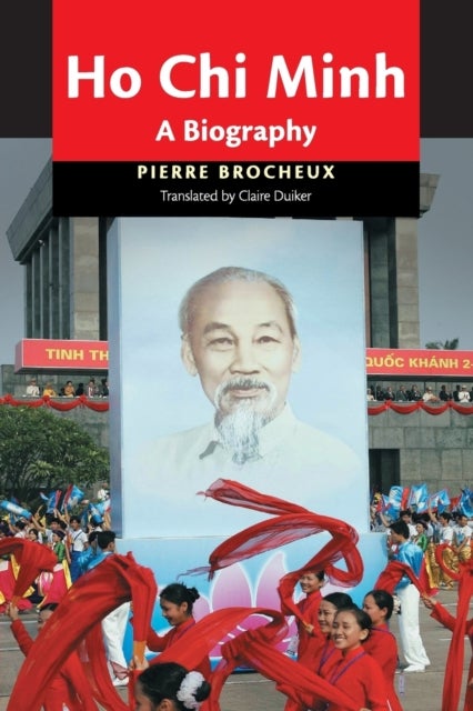 Ho Chi Minh - A Biography