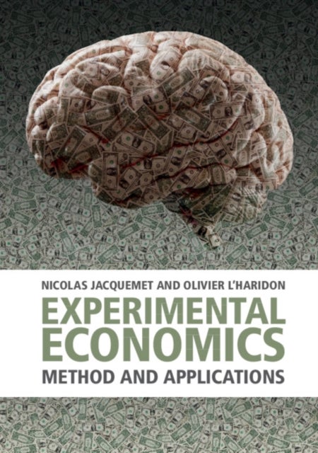 Experimental Economics - Method and Applications