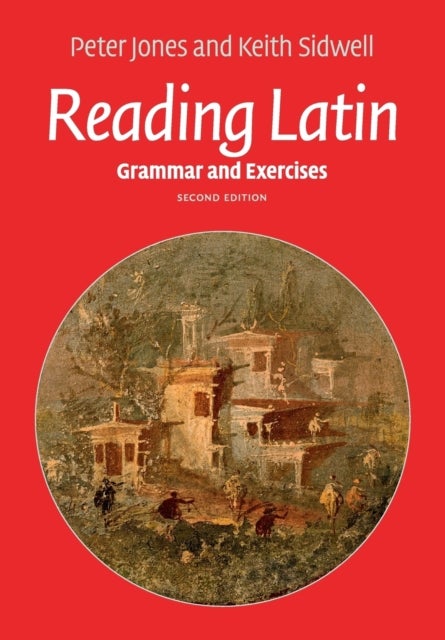 Reading Latin - Grammar and Exercises