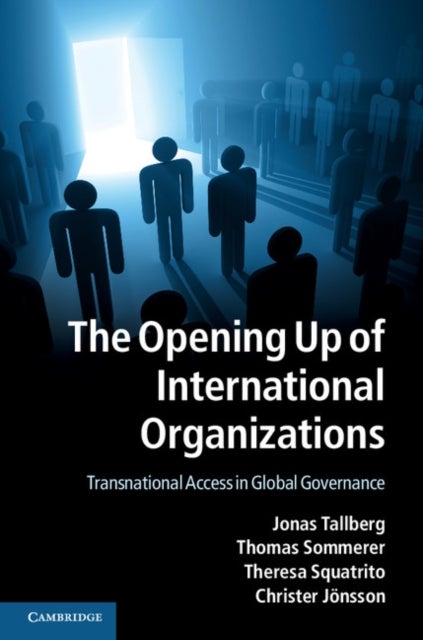 The Opening Up of International Organizations - Transnational Access in Global Governance