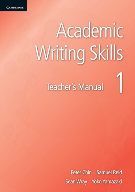 Bilde av Academic Writing Skills 1 Teacher&#039;s Manual Av Peter Chin, Samuel Reid, Sean Wray, Yoko Yamazaki