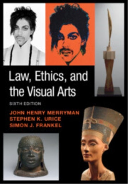 Law, Ethics, and the Visual Arts