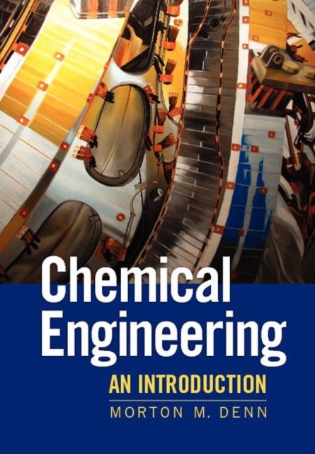 Chemical Engineering - An Introduction