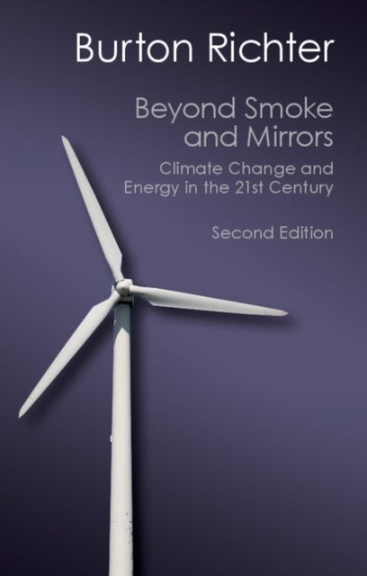 Beyond Smoke and Mirrors - Climate Change and Energy in the 21st Century