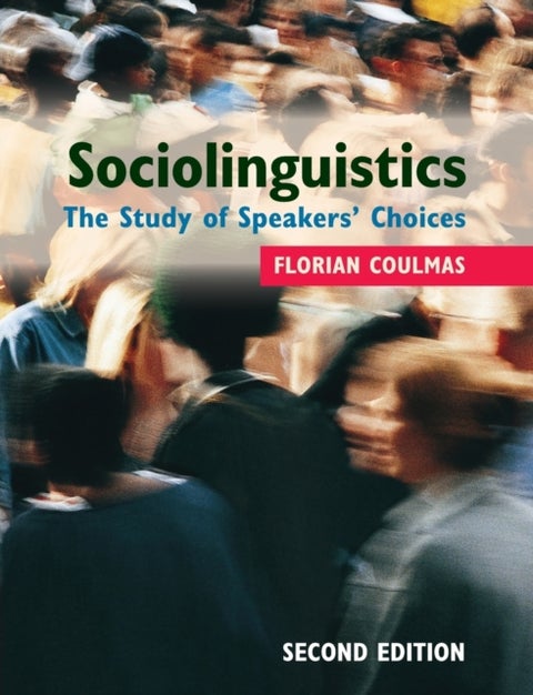Sociolinguistics - The Study of Speakers' Choices