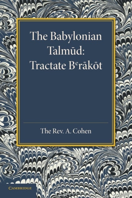 The Babylonian Talmud - Translated into English for the First Time, with Introduction, Commentary, Glossary and Indices