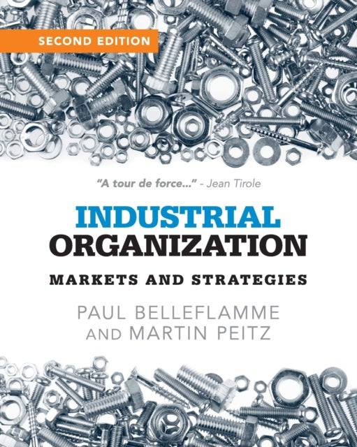 Industrial Organization - Markets and Strategies