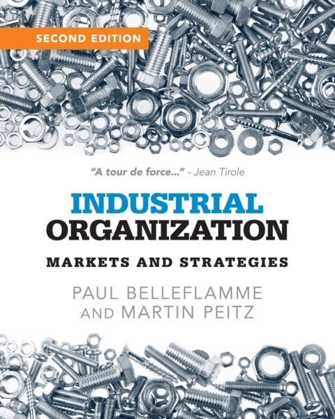 Industrial Organization - Markets and Strategies