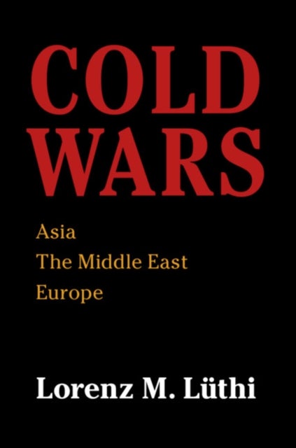 Cold Wars - Asia, the Middle East, Europe