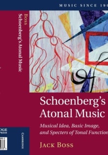 Bilde av Schoenberg&#039;s Atonal Music Av Jack (university Of Oregon) Boss