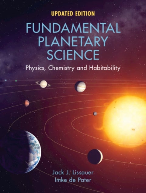 Fundamental Planetary Science - Physics, Chemistry and Habitability
