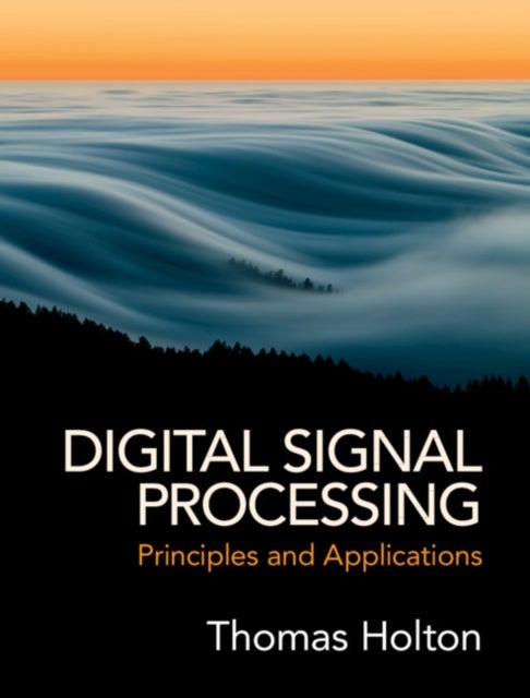 Bilde av Digital Signal Processing Av Thomas (san Francisco State University) Holton