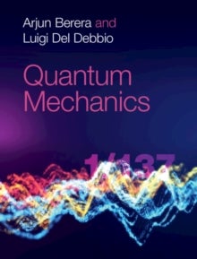 Bilde av Quantum Mechanics Av Arjun (university Of Edinburgh) Berera, Luigi (university Of Edinburgh) Del Debbio