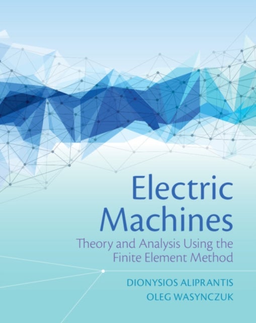 Bilde av Electric Machines Av Dionysios (purdue University Indiana) Aliprantis, Oleg (purdue University Indiana) Wasynczuk