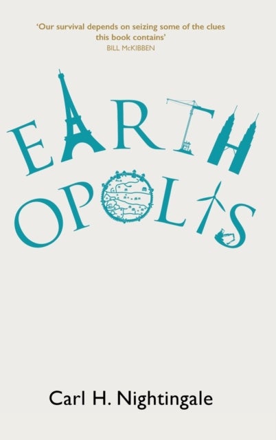 Earthopolis - A Biography of Our Urban Planet